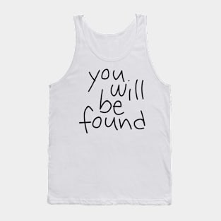 You Will Be Found Tank Top